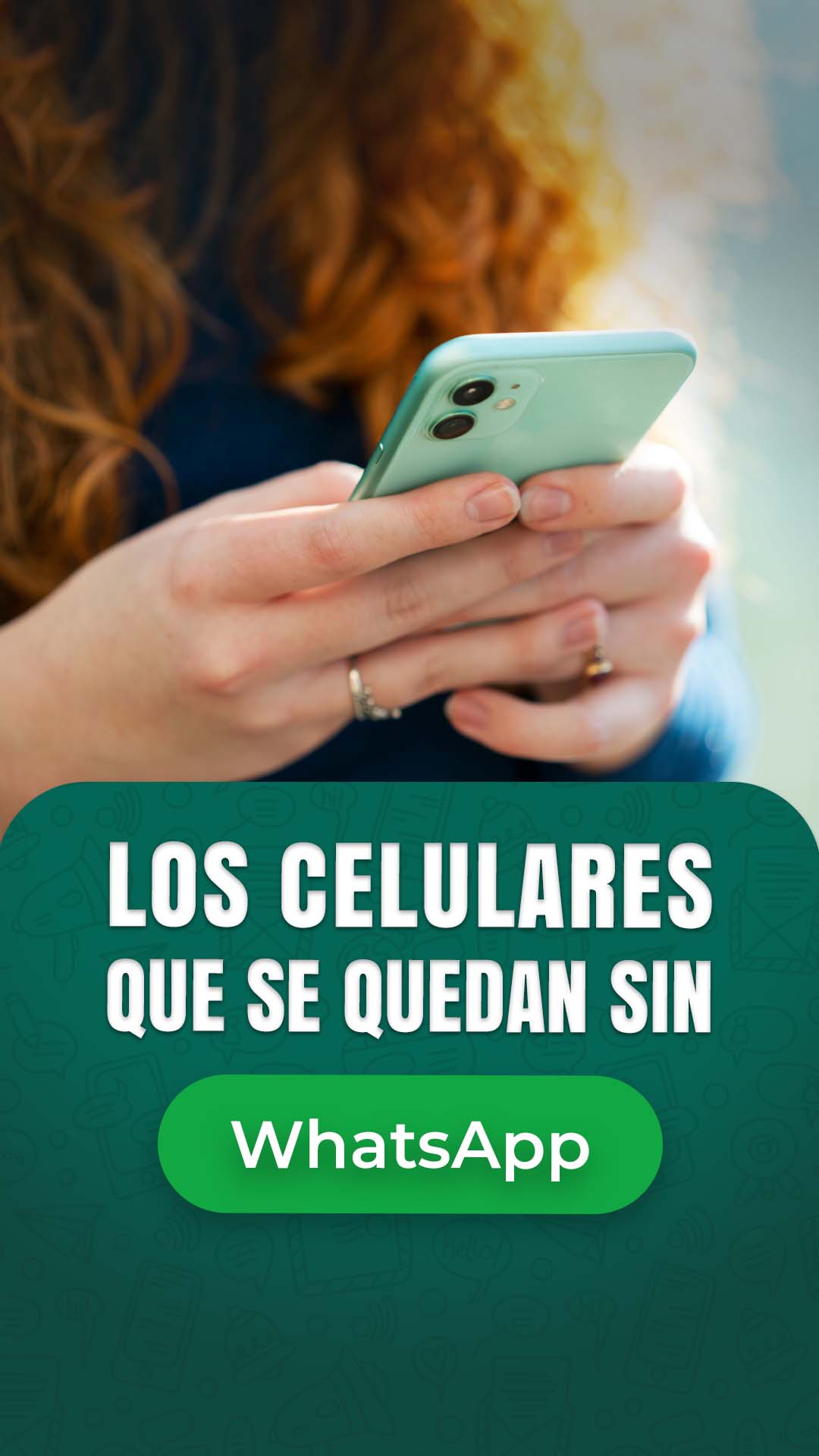 Los celulares que se quedan sin WhatsApp - Infobae Stories